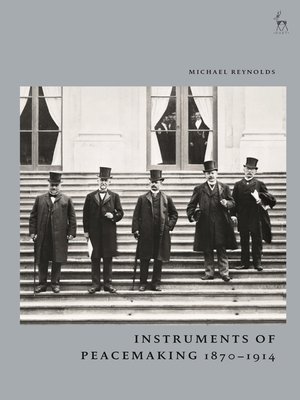 cover image of Instruments of Peacemaking 1870-1914